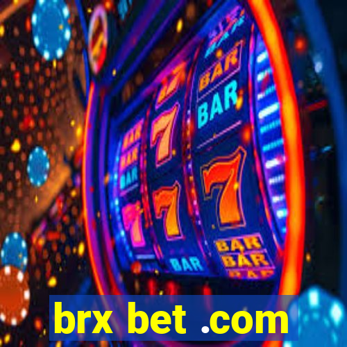 brx bet .com